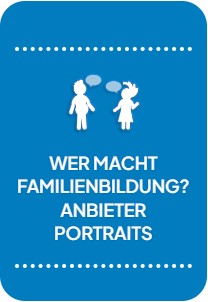 Themenkachel_Wer-macht-Familienbildung-Anbieterportraits